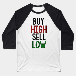 BUY HIGH, SELL LOW - Wallstreetbets Baseball T-Shirt